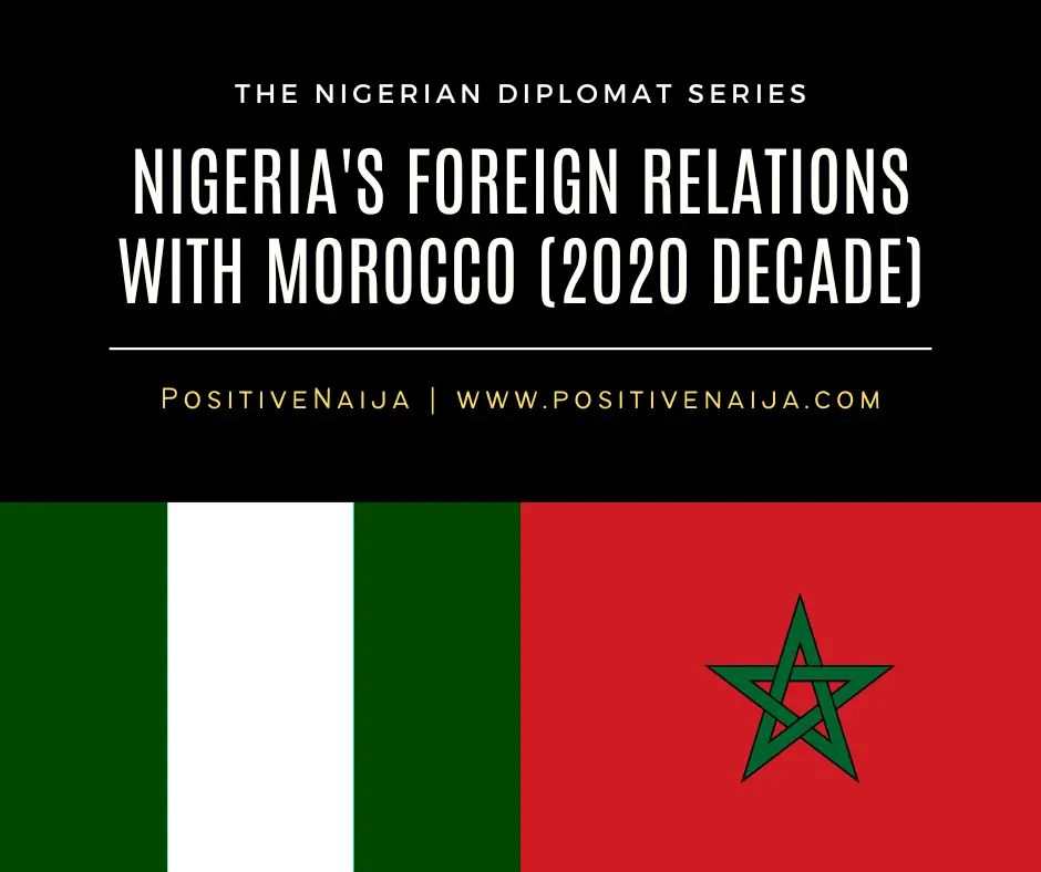 The Nigerian Diplomat Series Nigeria S Foreign Relations With Morocco   The Nigerian Diplomat Series Nigerias Foreign Relations With Morocco 2020 Decade PositiveNaija.webp